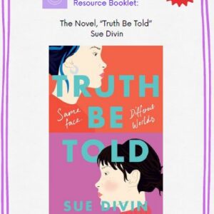 Truth Be Told- A Classroom Resource